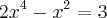 {2x}^{4}-{x}^{2}=3