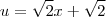 u=\sqrt{2}x+\sqrt{2}