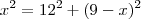 x^2=12^2+(9-x)^2
