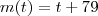 m(t) = t+79 m(t) = t+79