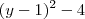 (y-1)^2-4 (y-1)^2-4