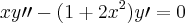 xy\prime\prime-(1+2{x}^{2})y\prime=0 xy\prime\prime-(1+2{x}^{2})y\prime=0