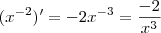 (x^{-2})' = -2x^{-3} = \frac{-2}{x^{3}} (x^{-2})' = -2x^{-3} = \frac{-2}{x^{3}}