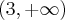 (3,+\infty) (3,+\infty)