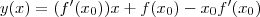 y(x) = (f'(x_0)) x + f(x_0) - x_0f'(x_0) y(x) = (f'(x_0)) x + f(x_0) - x_0f'(x_0)