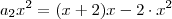 a_2x^2  =  (x+2)x  -  2 \cdot x^2