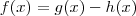 f(x) = g(x) - h(x) f(x) = g(x) - h(x)