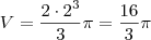 V = \frac{2\cdot 2^3}{3}\pi = \frac{16}{3}\pi