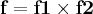 \textbf{f}=\textbf{f1}\times \textbf{f2} \textbf{f}=\textbf{f1}\times \textbf{f2}