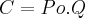 C = Po.Q C = Po.Q