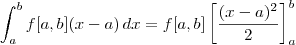 \int_{a}^{b} f[a,b] (x-a) \, dx = f[a,b] \left[ \frac{(x-a)^2}{2}\right]_{a}^{b}