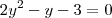 2y^2 - y - 3 = 0