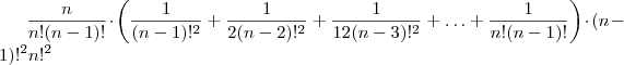 \frac{n}{n!(n-1)!} \cdot \left(\frac{1}{(n-1)!^2}+ \frac{1}{2(n-2)!^2} +\frac{1}{12(n-3)!^2}  + \hdots + \frac{1}{n!(n-1)!}\right) \cdot (n-1)!^2 n!^2