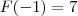 F(-1)=7 F(-1)=7