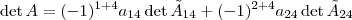 \det A = (-1)^{1+4}a_{14}\det \tilde{A}_{14} + (-1)^{2+4}a_{24}\det \tilde{A}_{24}