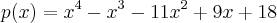 p(x)={x}^{4}- {x}^{3}-{11x}^{2}+ 9x + 18