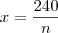 x = \frac{240}{n}