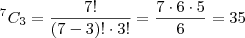 ^7C_{3}=\frac{7!}{(7-3)! \cdot 3!}=\frac{7\cdot6\cdot5}{6}=35