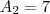 A_2=7