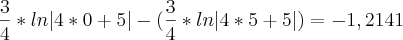 \frac{3}{4}* ln |4*0+5| - (\frac{3}{4}* ln |4*5+5|) = -1,2141