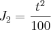 J_2 = \frac{t^2}{100} J_2 = \frac{t^2}{100}