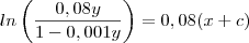 ln\left(\frac{0,08y}{1-0,001y}\right)=0,08(x+c)