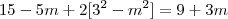 15-5m+2[3^2-m^2]=9+3m