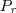 P_r P_r