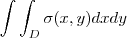 \int\int_D \sigma(x,y)dxdy \int\int_D \sigma(x,y)dxdy