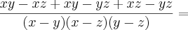 \frac{xy - xz + xy - yz + xz - yz}{(x - y)(x - z)(y - z)} =