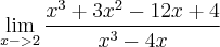 \lim_{x->2} \frac{{x}^{3} +3{x}^{2}-12x +4}{{x}^{3}-4x}