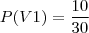 P(V1)=\frac{10}{30} P(V1)=\frac{10}{30}