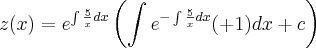 z(x)={e}^{\int\frac{5}{x}dx}\left(\int{e}^{-\int\frac{5}{x}dx}(+1)dx +c \right) z(x)={e}^{\int\frac{5}{x}dx}\left(\int{e}^{-\int\frac{5}{x}dx}(+1)dx +c \right)