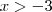 x>-3