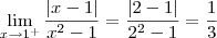 \lim_{x\rightarrow 1^{+}}\frac{|x-1|}{x^2-1} = \frac{|2 - 1|}{2^2 - 1} = \frac{1}{3}