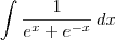 \int \frac{1}{e^x + e^{-x}}\, dx \int \frac{1}{e^x + e^{-x}}\, dx
