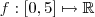 f: [0,5] \mapsto \mathbb{R}