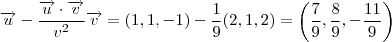 \overrightarrow{u}-\frac{\overrightarrow{u}\cdot \overrightarrow{v}}{v^2} \overrightarrow{v} = (1,1,-1)-\frac{1}{9}(2,1,2)=\left ( \frac{7}{9},\frac{8}{9},-\frac{11}{9} \right )