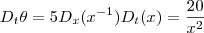 D_t \theta = 5 D_x (x^{-1}) D_t(x)  =  \frac{20 }{x^2}