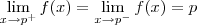 \lim_{x\rightarrow{p}^{+}}f(x)=\lim_{x\rightarrow{p}^{-}}f(x)=p