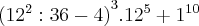{({12}^{2}:36-4)}^{3}.{12}^{5}+{1}^{10} {({12}^{2}:36-4)}^{3}.{12}^{5}+{1}^{10}