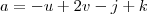 a = - u + 2v - j + k a = - u + 2v - j + k