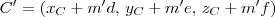 C^\prime = (x_C + m^\prime d,\,y_C + m^\prime e,\,z_C + m^\prime f) C^\prime = (x_C + m^\prime d,\,y_C + m^\prime e,\,z_C + m^\prime f)