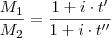 \frac{M_1}{M_2} =  \frac{1+i\cdot t' }{1+i\cdot t'' }