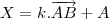 X=k.\overrightarrow{AB}+A