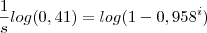 \frac{1}{s}log(0,41)=log(1-0,958^i)