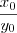 \frac{x_0}{y_0} \frac{x_0}{y_0}