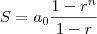 S=a_0\frac{1-r^{n}}{1-r}