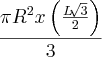 \frac{\pi{R}^{2}x\left(\frac{{L}\sqrt[]{3}}{2} \right)}{3}