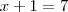 x+1 =7 x+1 =7